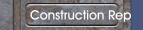 Construction Rep